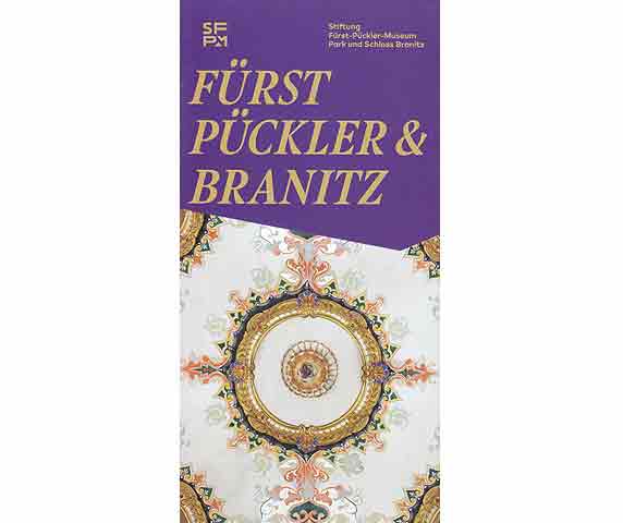 Konvolut &amp;quot;Fürst Pückler Branitz&amp;quot;. 3 Titel. 1.) Angelika Fischer ...