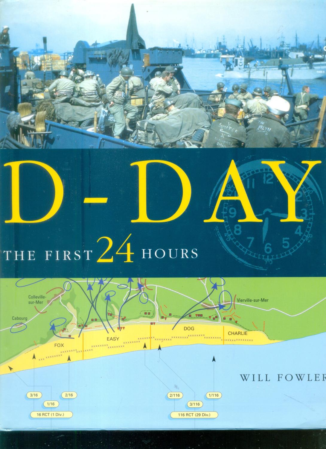 D-Day. The First 24 Hours - Nick Baker