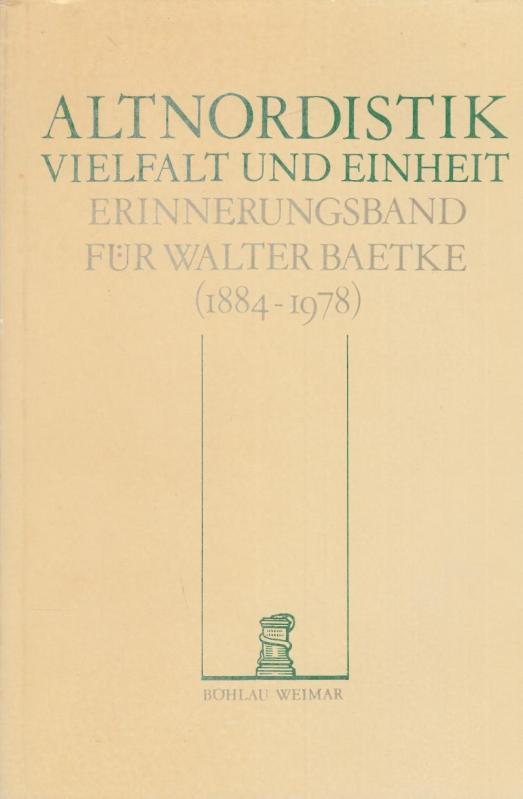 Altnordistik. Vielfalt und Einheit. Erinnerungsband für Walter Baetke ( 1884 - 1978 ). Inhalt : Grosse, Rudolf - Walter Baetke in der Sächsischen Akademie. Ernst, Walter - Einheit, Vielfalt und Methoden der Altnordistik. Bekker - Nielsen, Hans - Zum Verhältnis von altwestnordischen und mediävistischen Studien. Beck , Heinrich - Andreas Heusler und die zeitgenössischen religionsgeschichtlichen Interpretationen des Germanentums. Ebel, Else - Die Vorlesung der Brüder Grimm zur nordischen Altertumskunde und Literatur - auf Grund studentischer Mitschriften. Sorensen ( Ärhus ) Preben Meulengracht - ElnothsBuch über Knud den Heiligen. Einige Bemerkungen über den seine Historizität. Einarsson,b. - Der edelmütige Vater. Heller, Rolf - Zum Verhältnis von Sagavorstellung und Wirklichkeit. Kadeckowa, Helena - Zu den Personen in der Rahmenerzählung der 