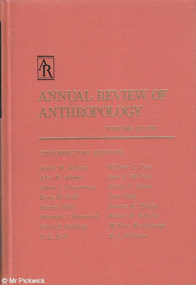 Annual Review of Anthropology Volume 10 - Siegel, Beals & Tyler (eds.)