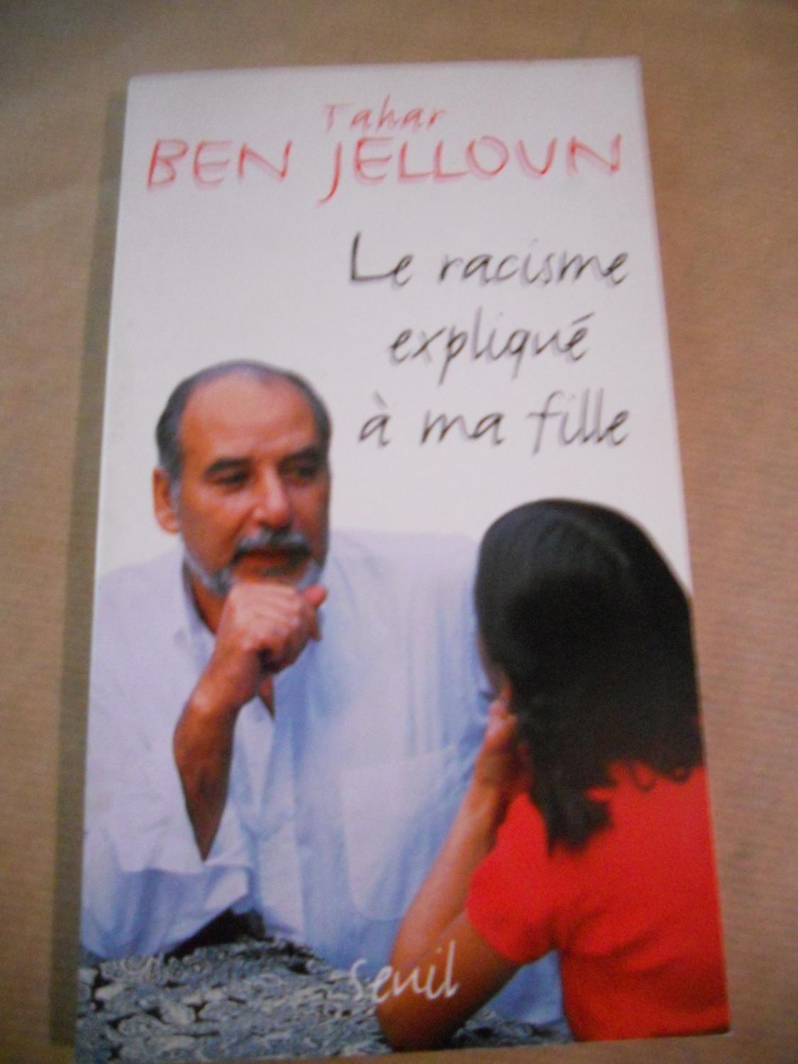 Le racisme explique a ma fille - Tahar ben Jelloun