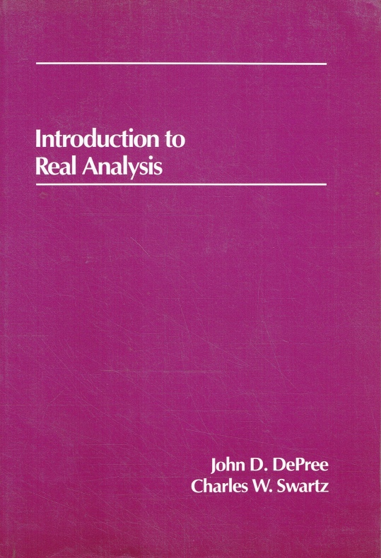 Introduction to Real Analysis. - DePree, John; Swartz, Charles