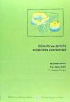 Cálculo vectorial e ecuacións diferenciais - Besada Moráis, M; García Cutrín, F. J; Váquez Pampín, C