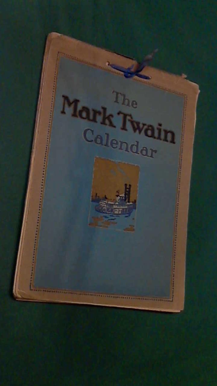 The Mark Twain calendar 1921 by Twain, Mark Good Original Wraps (1920
