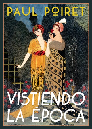 Vistiendo la época. Recuerdos.Traducción de Boris Bureba. En el egolátrico, fascinante, mudable, populoso, y siempre de moda, mundo de la moda, pocas vidas hay tan singulares y tan llenas de interés como la del poco recordado modisto parisino Paul Poiret (1879-1944). Su figura no es solo trascendental para conocer la evolución de la moda en la época del art decó y de las vanguardias, también él mismo, como personaje, tiene un enorme y dramático atractivo. Poiret además de un creador fue también un exitoso y versátil empresario de la moda y de sus alrededores, amigo de pintores –Raoul Dufy o Derain–, de escritores –Colette o Jean Cocteau–, actor ocasional y autor de varios libros de moda, cocina o autobiográficos. Aparte de ser el rumboso patrocinador de las más lujosas y exclusivas fiestas del París de entreguerras, lo que al parecer le llevó al desastre y a la ruina en 1929, justo unos meses antes de publicar En habillant l’époque (1930). El antiguo triunfador Paul Poiret murió pobre - POIRET, Paul.-