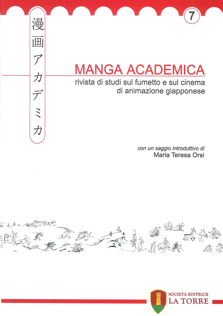 Manga Academica. Rivista di studi sul fumetto e sul cinema di animazione giapponese (2014). Vol. 7 - Aa.vv.
