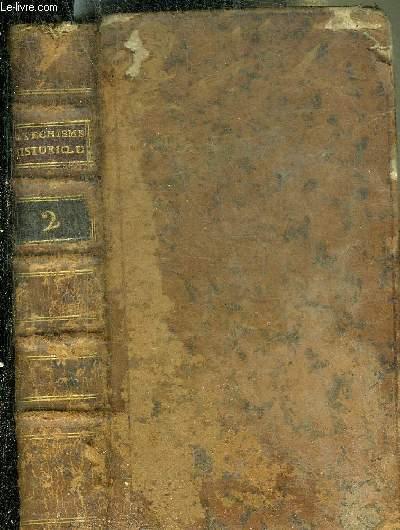 CATECHISME HISTORIQUE CONTENANT EN ABREGE L'HISTOIRE SAINTE & LA DOCTRINE CHRETIENNE - TOME SECOND SEUL - NOUVELLE EDITION. - M.FLEURY