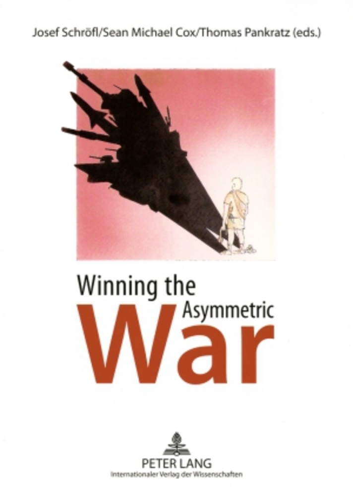 Winning the asymmetric war : political, social and military responses. - Schröfl, Josef (Hrsg.)