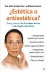 Estética o antiestética?: pros y contras de los tratamientos y la cirugia reparadora. - Dra. Emilia Arrebola Vivas; José Manuel Lechado