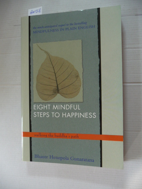 Eight Mindful Steps to Happiness - Gunaratana, Henepola