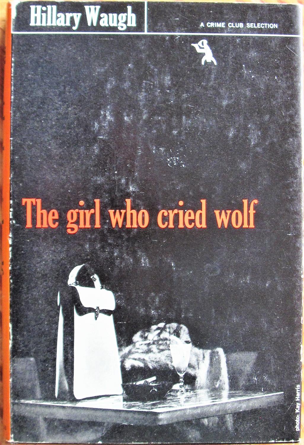 The Girl Who Cried Wolf by Waugh, Hillary Near Fine Hardcover (1958