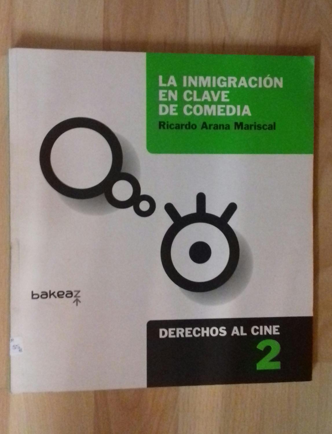 LA INMIGRACIÓN EN CLAVE DE COMEDIA. DERECHOS AL CINE 2 - RICARDO ARANA MARISCAL