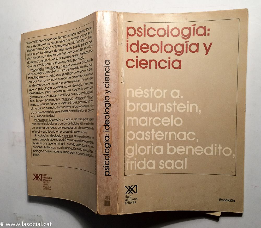 Psicología y ciencia - Néstor A. Braunstein; Marcelo Pasternac; Gloria Benedito, Frida Saal