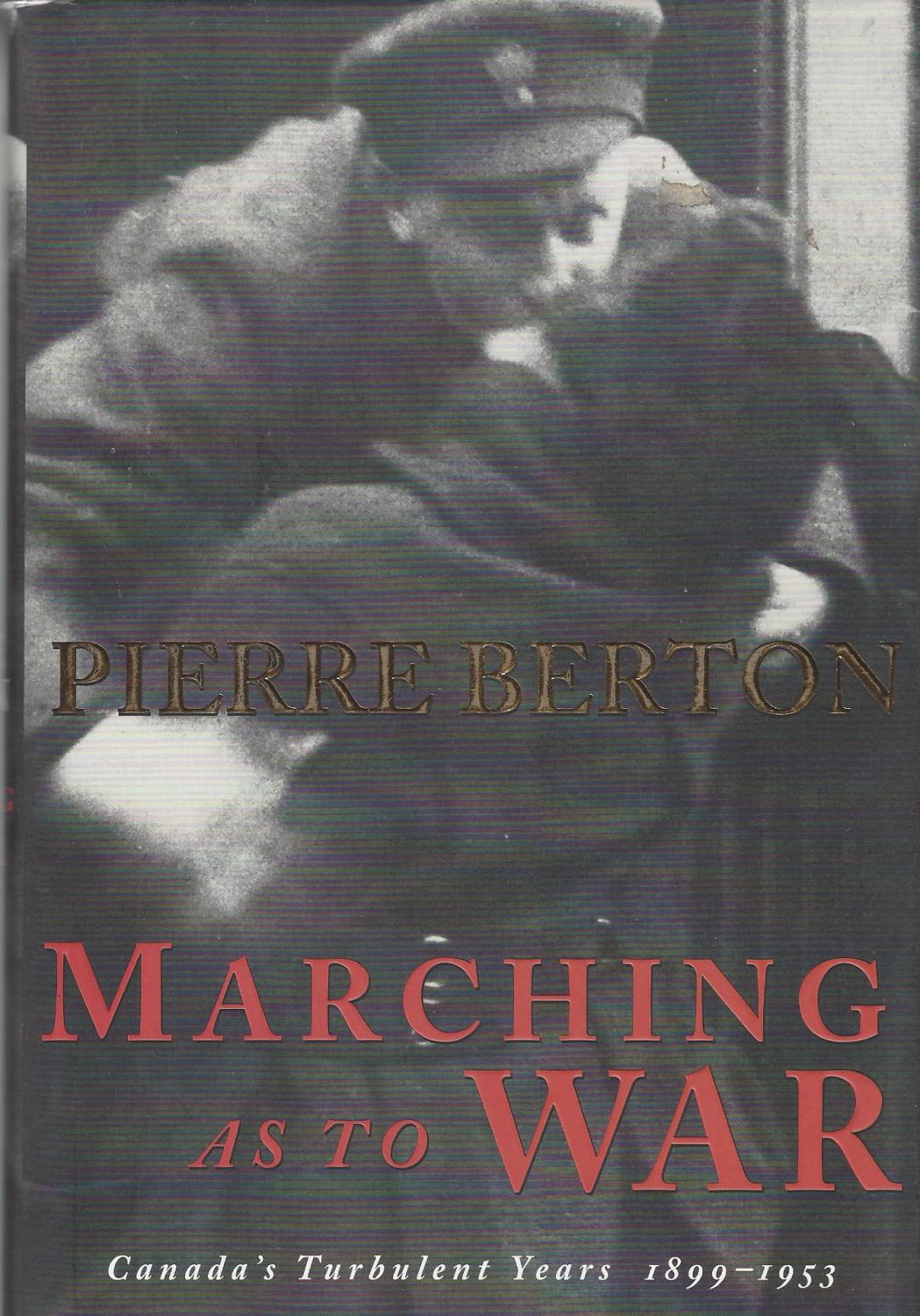 Marching As To War: Canada's Turbulent Years