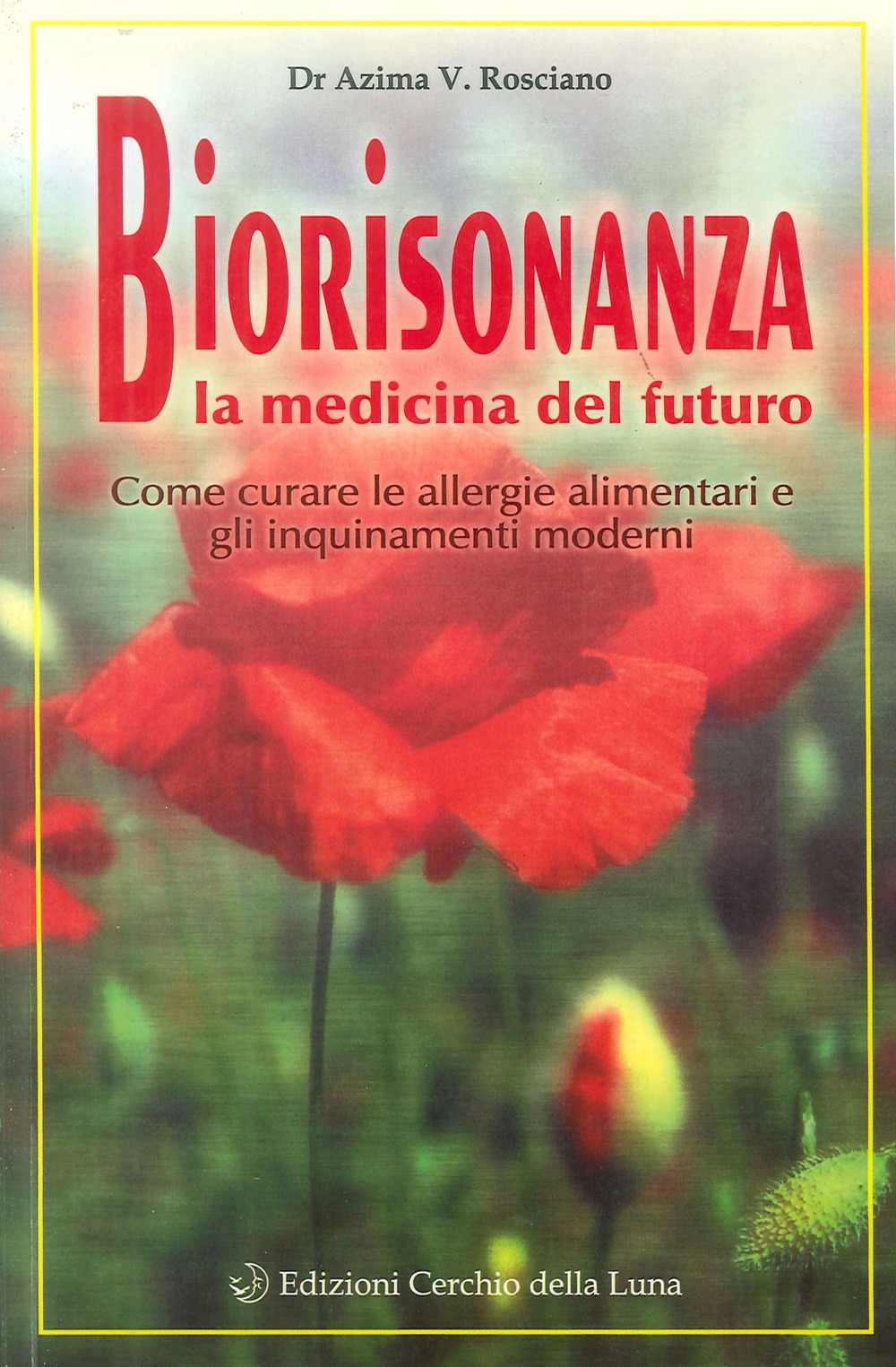 Biorisonanza. Medicina del futuro - Rosciano, Azima V