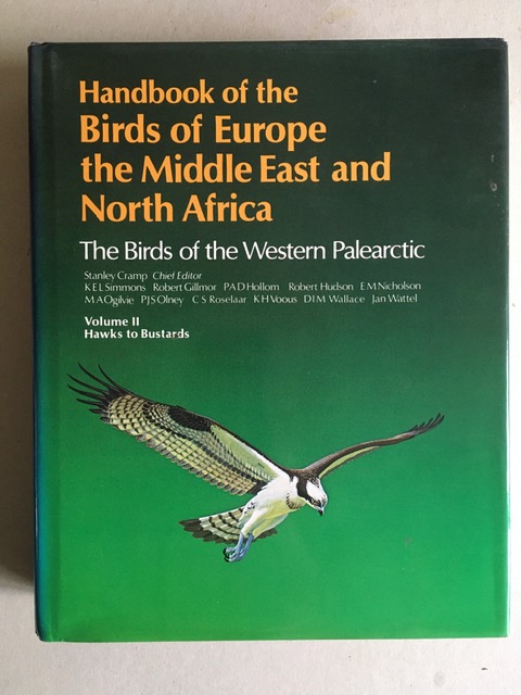 Handbook of the Birds of Europe the Middle East and North Africa The Birds of the Western Palearctic Volume ll Hawks to Bustards - Stanley Cramp et al