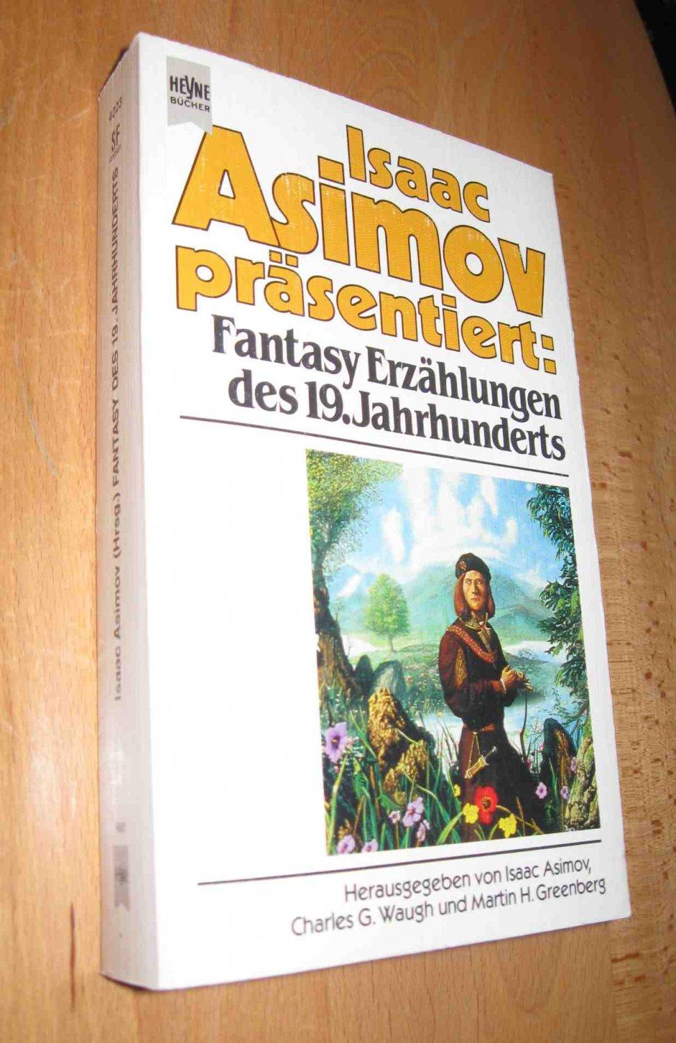 Isaac Asimov präsentiert: Fantasy Erzählungen des 19. Jahrhunderts - Asimov, Isaac( Hrsg.)