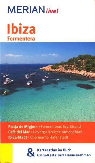 Merian live! ~ Ibiza • Formentera : Mit Kartenatlas im Buch & Extra-Karte zum Herausnehmen. - Schmid, Niklaus