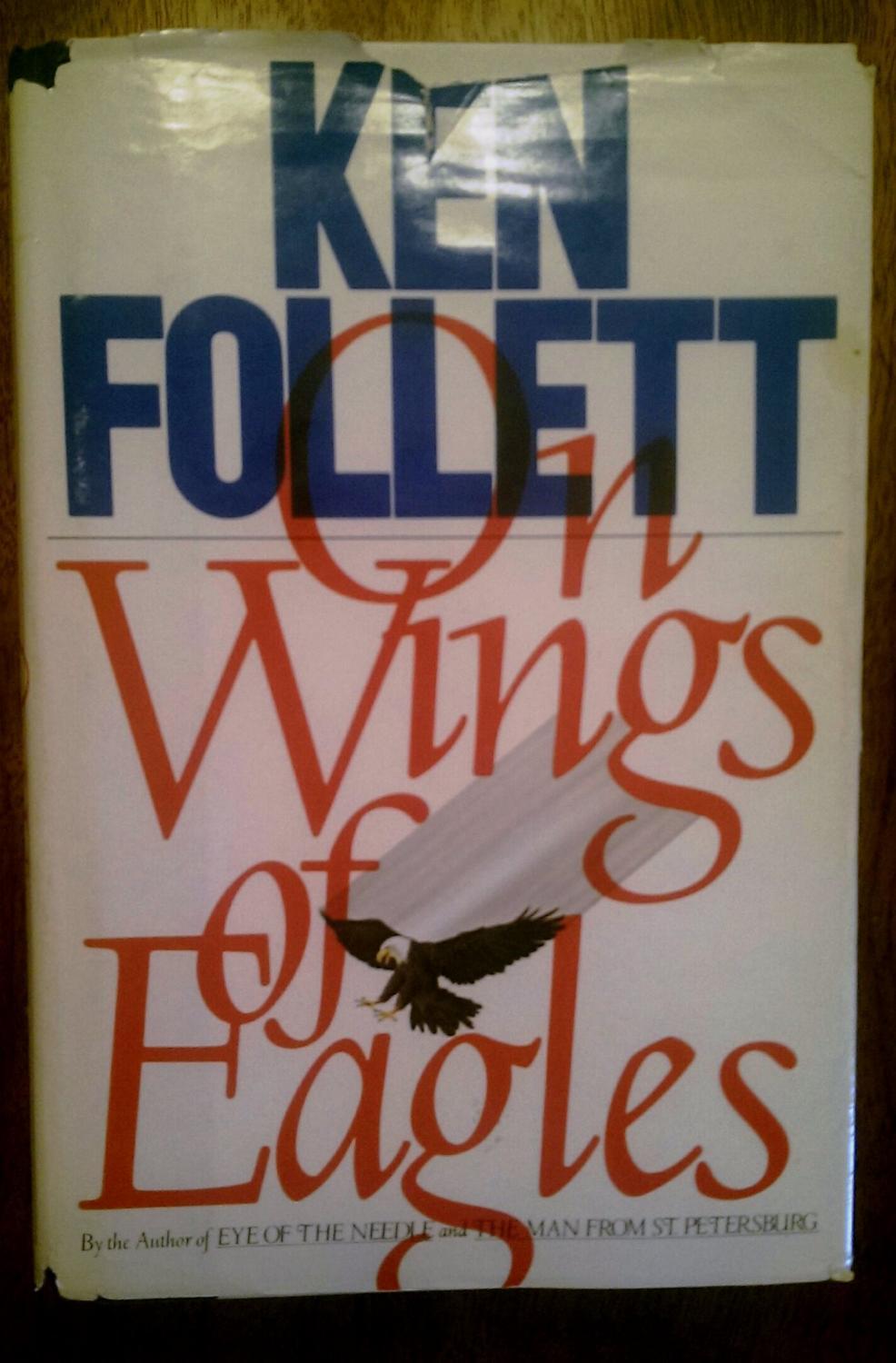 On Wings of Eagles by Ken Follett Fine Hardcover (1983) 1st Edition