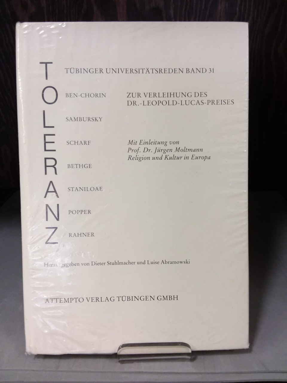 Toleranz. Tübinger Universitätsreden Band 31, zur Verleihung des Dr.-Leopold-Lucas-Preises. - Moltmann Jürgen (Hrsg.)Dieter Stuhlmacher und Luise Abramowski