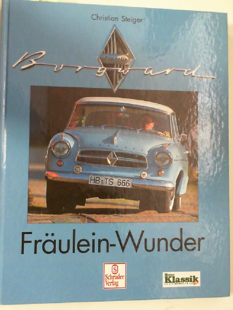 Borgward Isabella. Fräulein-Wunder - Steiger, Christian