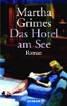 Das Hotel am See: Roman - Grimes, Martha