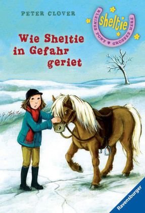 Wie Sheltie in Gefahr geriet - Clover, Peter und Peter Clover