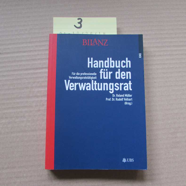 Handbuch für den Verwaltungsrat - Für die professionelle Verwaltungsratstätigkeit - Roland, Müller und Volkart Rudolf