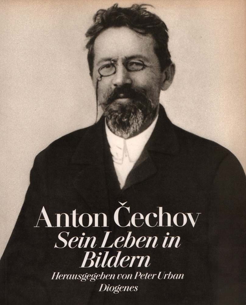 Anton Cechov. Sein Leben in Bildern. - Tschechow, Anton (1860-1904) - Urban, Peter (Hrsg.).