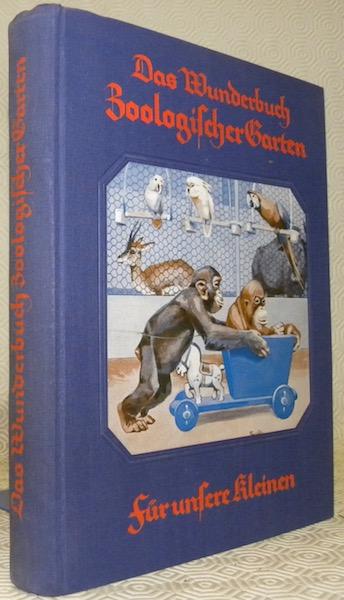 Das Wunderbuch Zoologischer Garten für unsere Kleinen. Die erste