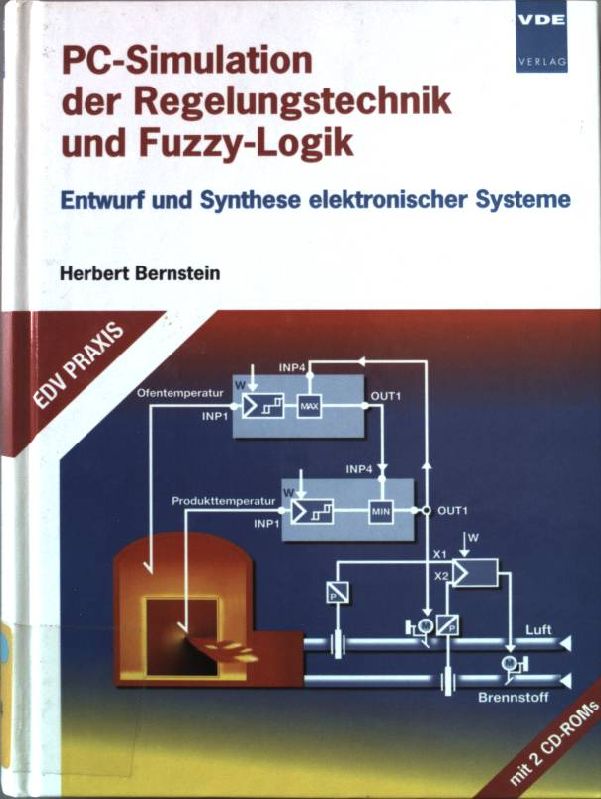 PC-Simulation der Regelungstechnik und Fuzzy-Logik : Entwurf und Synthese elektronischer Systeme. EDV-Praxis; - Bernstein, Herbert