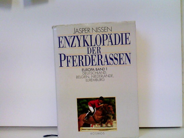 Enzyklopädie der Pferderassen, Europa Bd.1, Deutschland, Belgien, Niederlande, Luxemburg - Nissen, Jasper