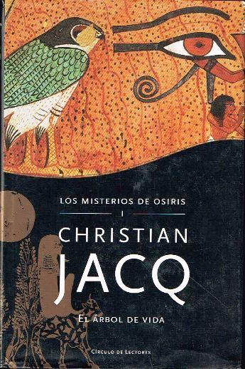 Los misterios de Osiris. I. El árbol de vida - Jacq, Christian
