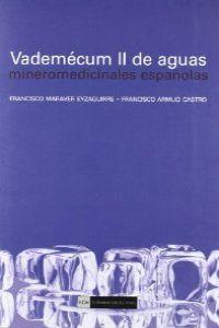 Vademecum II de aguas mineromedicinales españolas - Maraver, Francisco/Armijo, Francisco