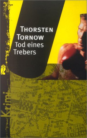 Tod eines Trebers : Krimi. Ullstein ; Nr. 24711 : Ullstein gelbe Reihe - Tornow, Thorsten