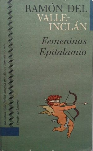 FEMENINAS - EPITALAMIO - VALLE-INCLÁN, RAMÓN DEL