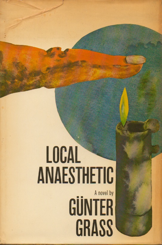 Local Anaesthetic by Grass, Gunter Good Hardcover (1970) San Francisco Book Company
