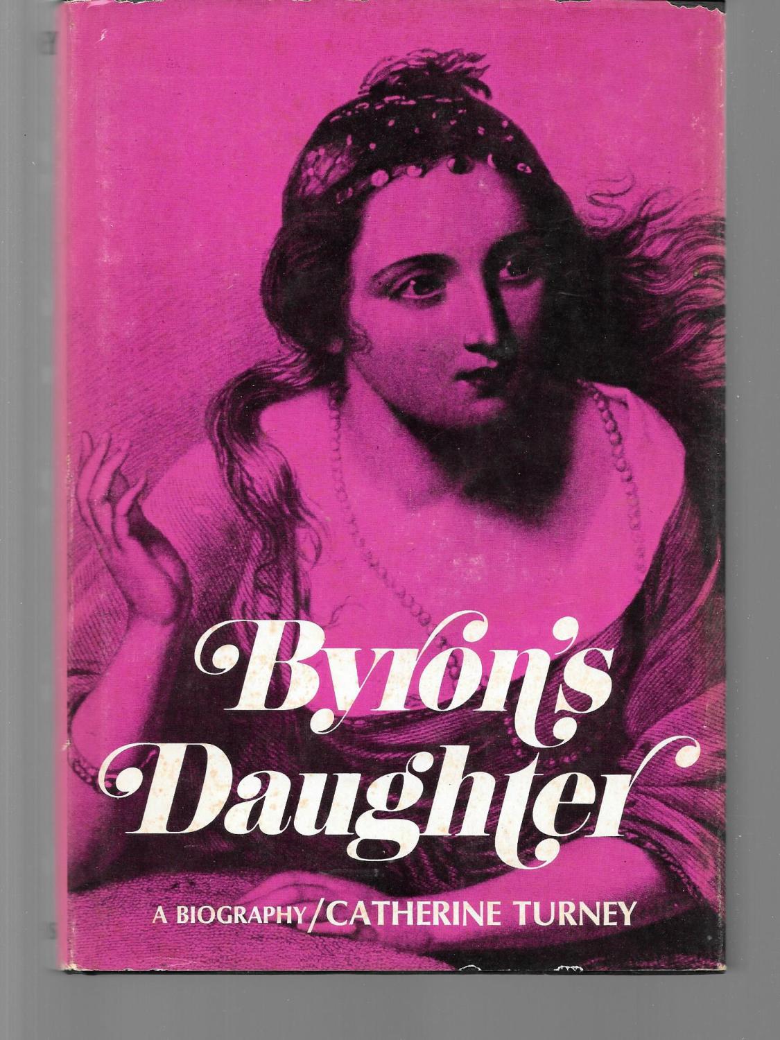 byron's daughter - catherine turney ( lord byron )