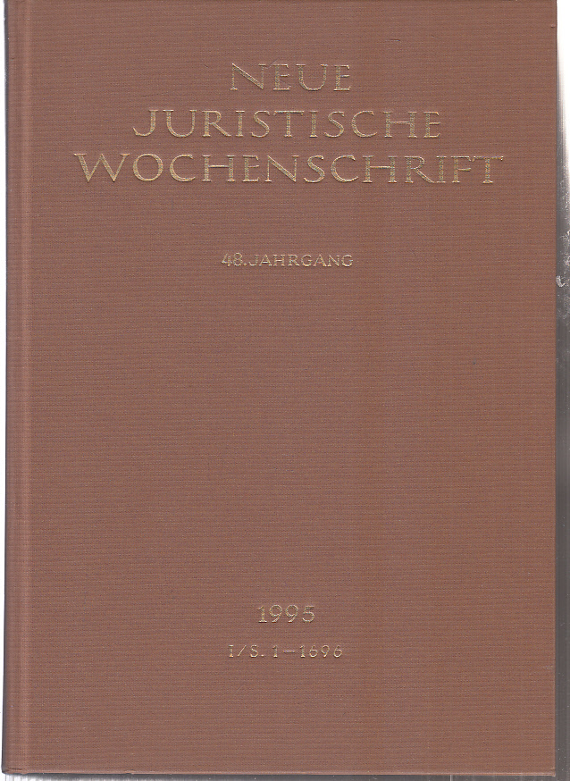 NJW 1995 (II), 48. Jahrgang 1995, 1. Halbband, Neue Juristische Wochenschrift - Autorenkollektiv