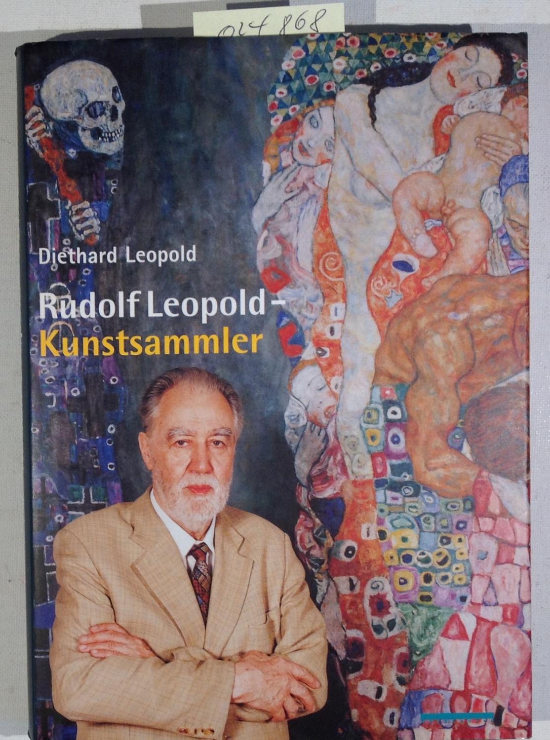 Rudolf Leopold: Kunstsammler - Leopold, Diethard