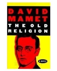 The Old Religion. - Mamet, David