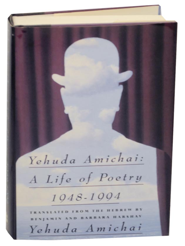 Yehuda Amichai: A Life of Poetry 1948-1994 - AMICHAI, Yehuda