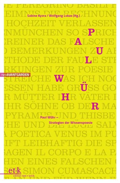Paul Wühr: Strategien der Wissenspoesie - Kyora, Sabine und Wolfgang Lukas