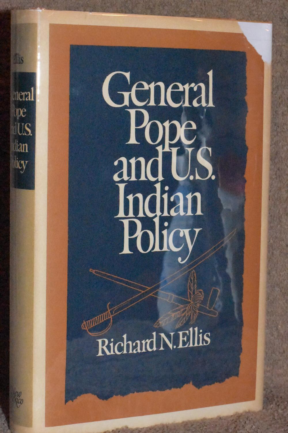 General Pope and U.S. Indian Policy - Richard N. Ellis