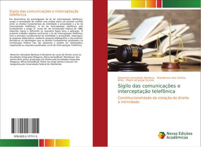 Sigilo das comunicações e interceptação telefônica : Constitucionalidade da violação do direito à intimidade - Weverton Gonçalves Barbosa