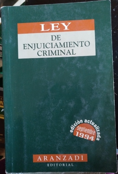 LEY DE ENJUICIAMIENTO CRIMINAL. - ARROYO DE LAS HERAS, Don Alfonso (Concordancias y Notas).