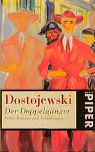 Der Doppelgänger: Frühe Romane und Erzählungen - Dostojewski, Fjodor M.