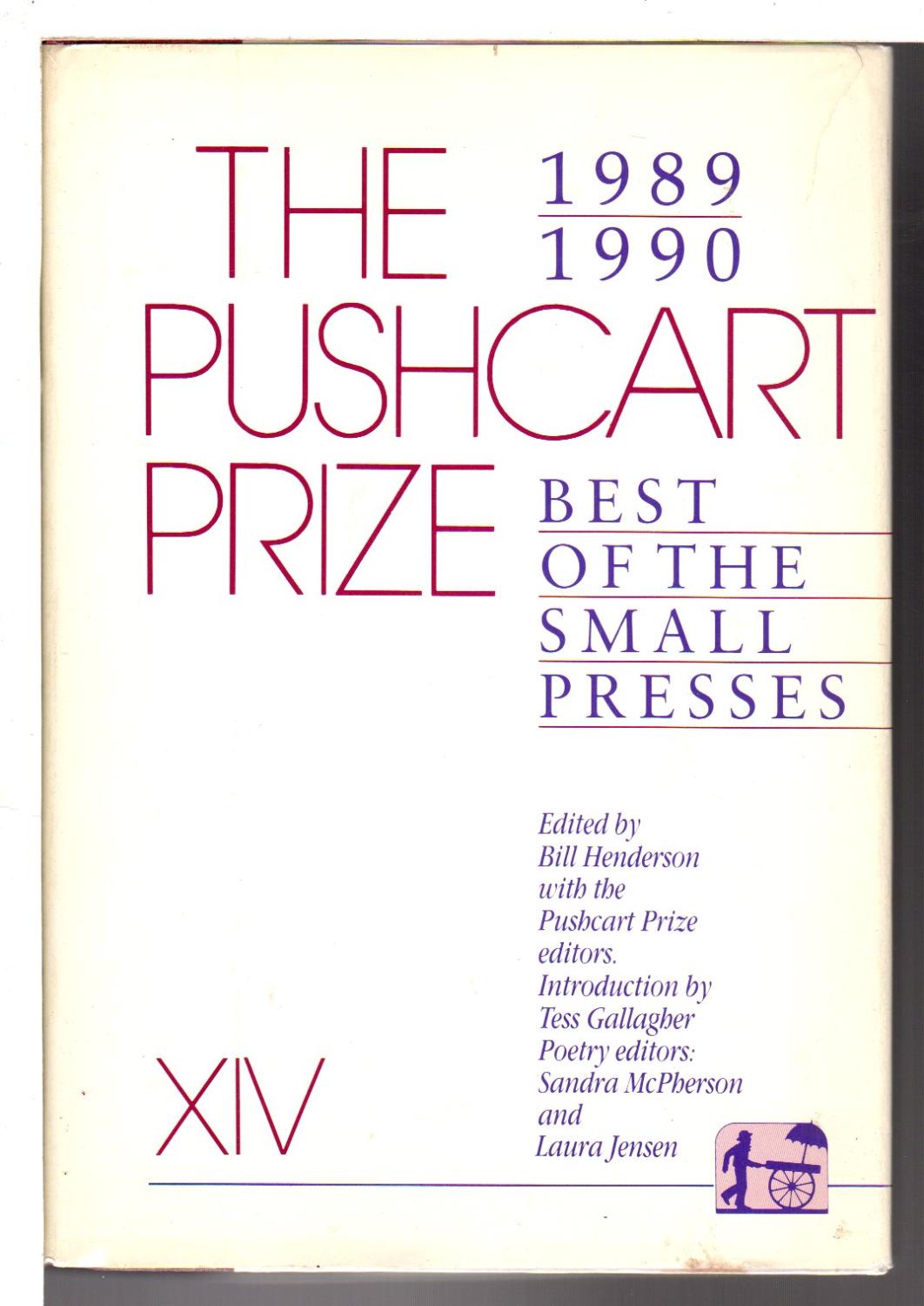 THE PUSHCART PRIZE XIV: Best of the Small Presses, 1989 - 1990. - Henderson, Bill, editor.