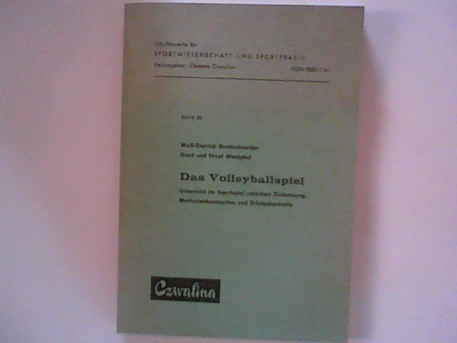 Das Volleyballspiel. Unterricht im Sportspiel zwischen Zielsetzung, Methodenkonzeption und Erfolgskontrolle - Brettschneider, Wolf-Dietrich