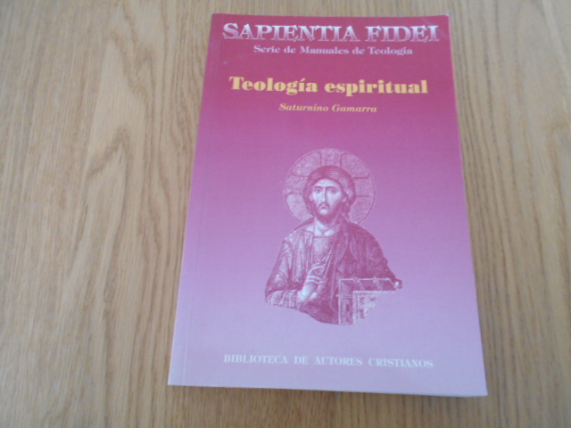 Teología espiritual. Tercera edición actualizada. - Gamarra, Saturnino